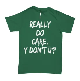 I Really Do Care Men's Tee